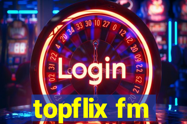 topflix fm